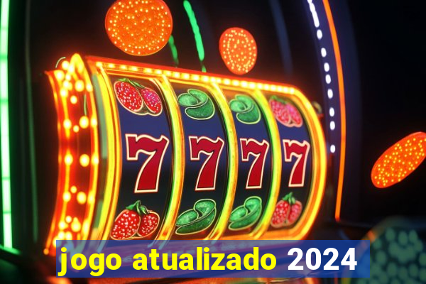 jogo atualizado 2024